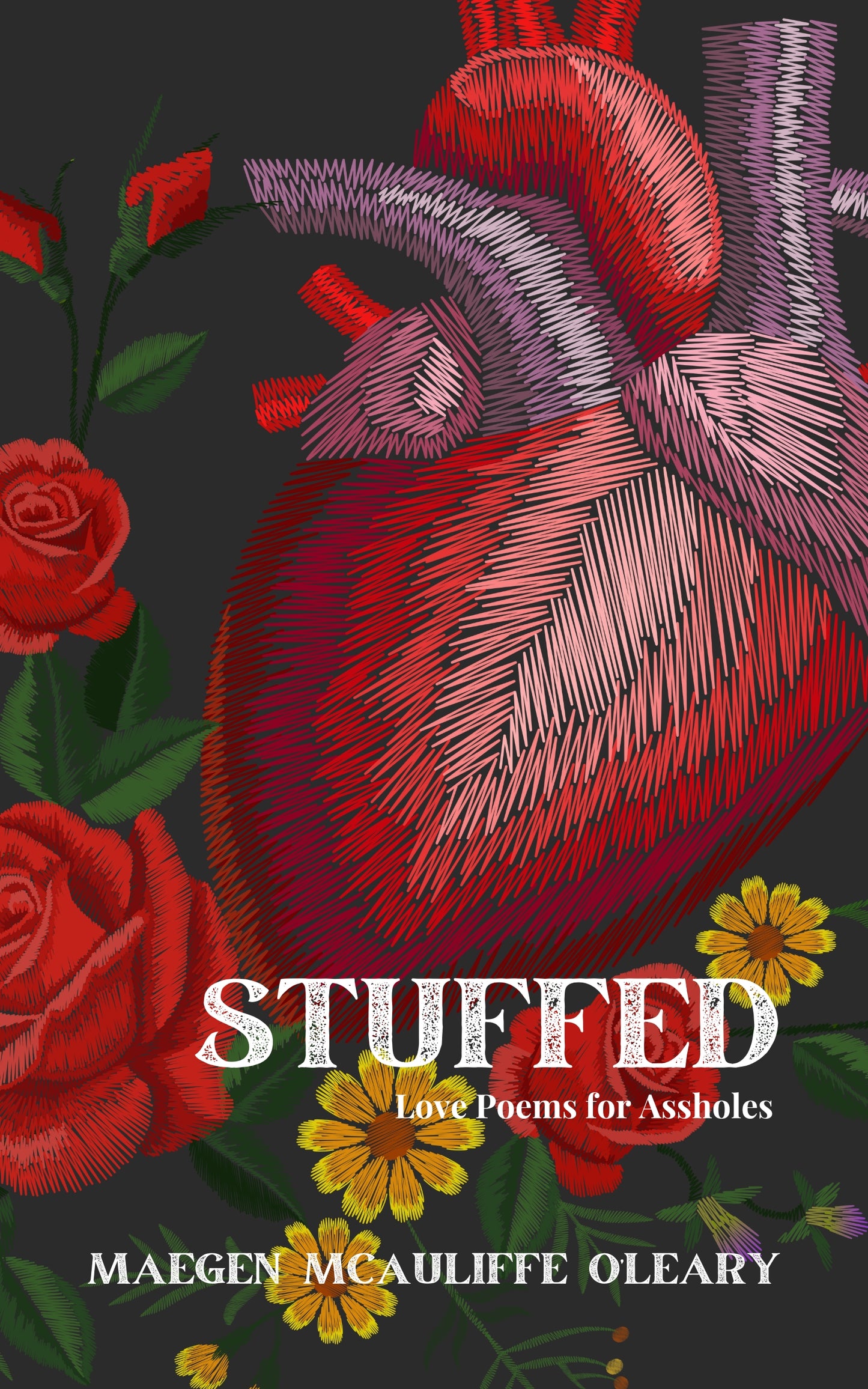 Stuffed: Love Poems for Assholes | Limited Edition Signed Author’s Copy
