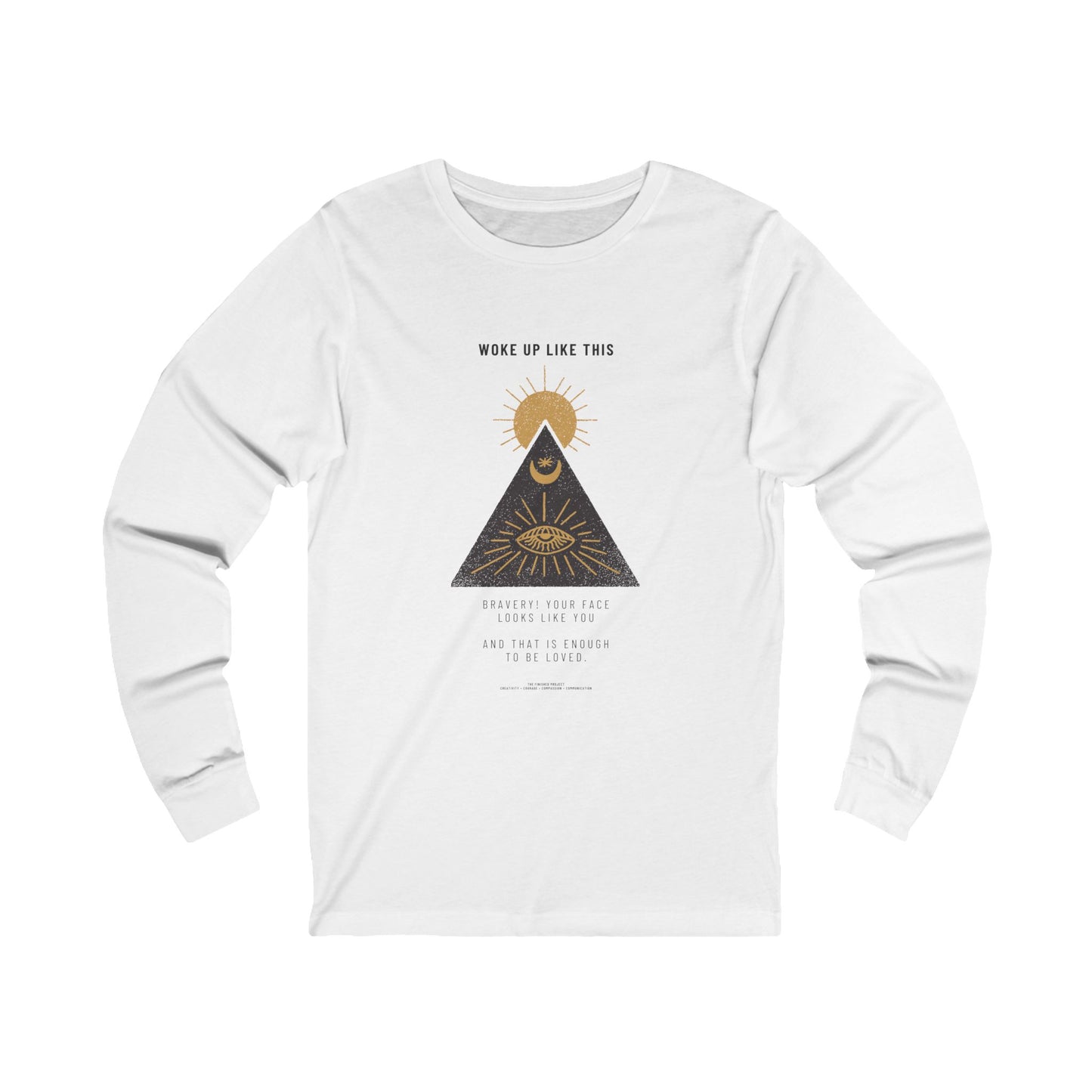 Woke Up Like This Poetry + Art Long Sleeve T-Shirt