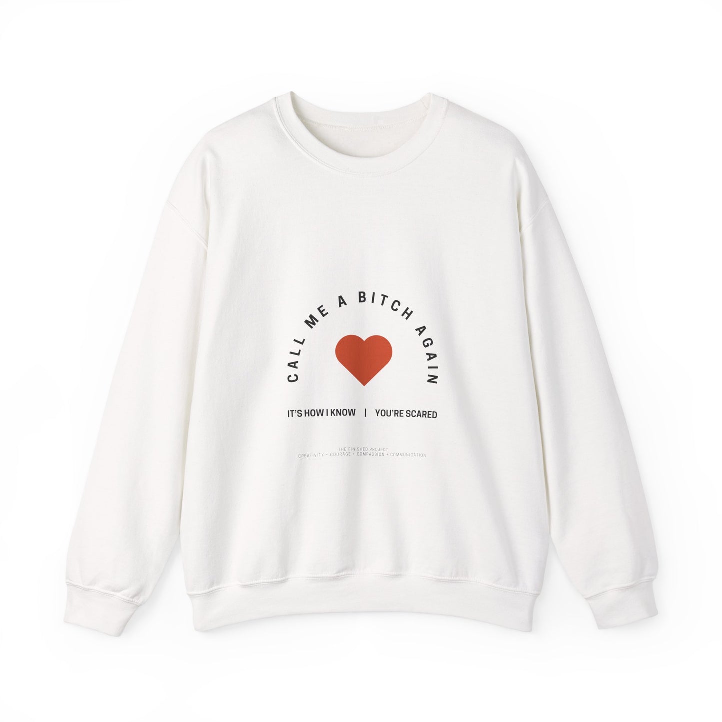Call Me a Bitch Again Poetry + Art Sweatshirt