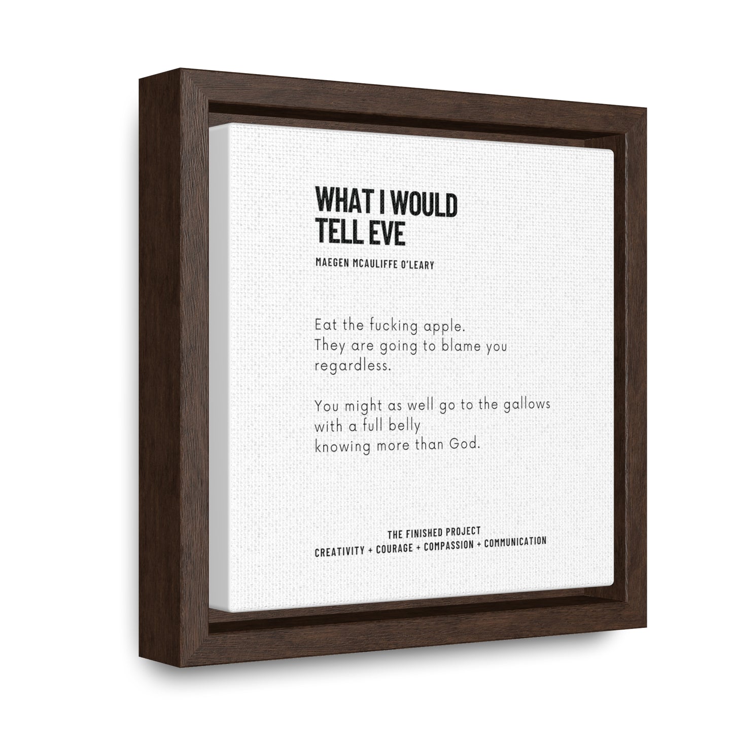 What I Would Tell Eve Framed Gallery Canvas