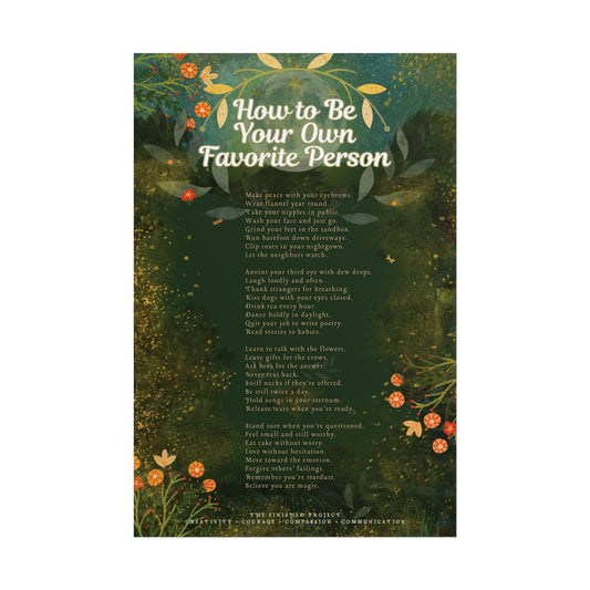 "How to Be Your Own Favorite Person" Poetry Poster - Vertical Matte Art Print, 24x36 or 12x18 | The Finished Project