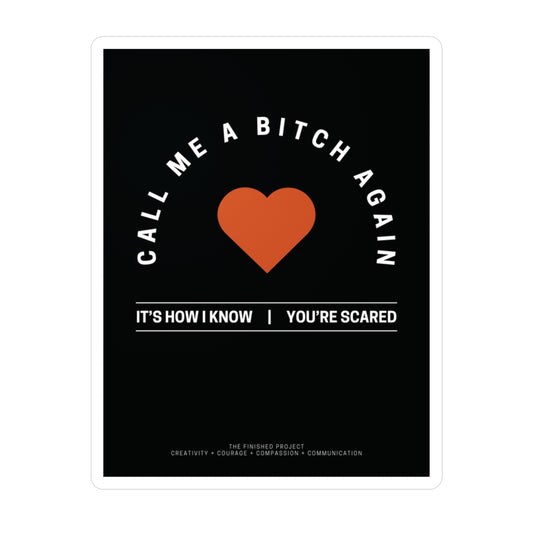 "Call Me a Bitch Again" Removable Poetry Sticker - 3x4" Vinyl Decal | The Finished Project