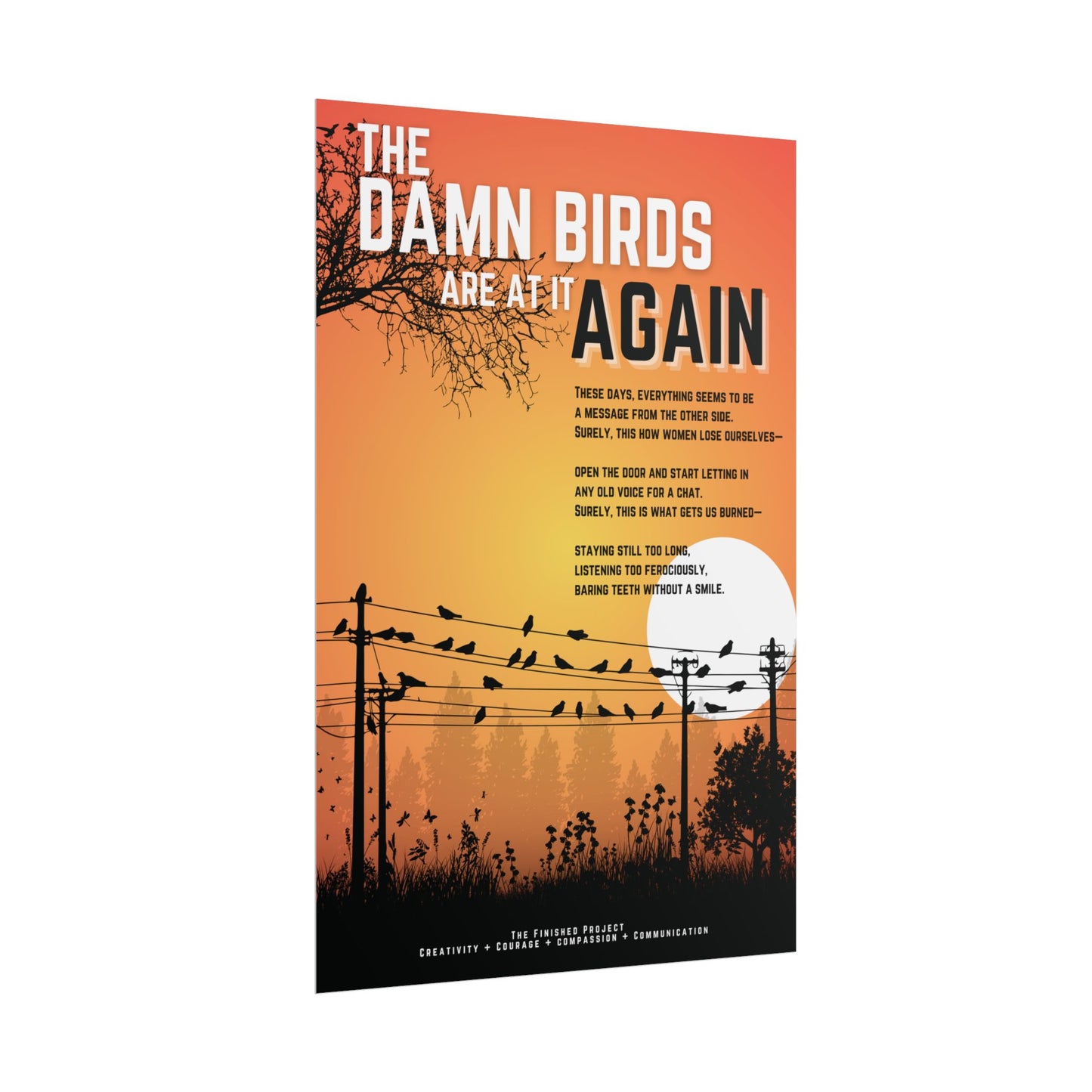 "The Damn Birds Are At It Again" Poetry Poster - Vertical Matte Art Print, 24x36 or 12x18 | The Finished Project