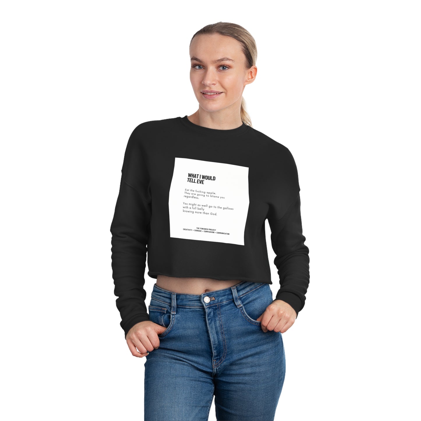 "What I Would Tell Eve" Cropped Crewneck Sweatshirt – Cotton/Poly Blend, Sizes S-XL | The Finished Project