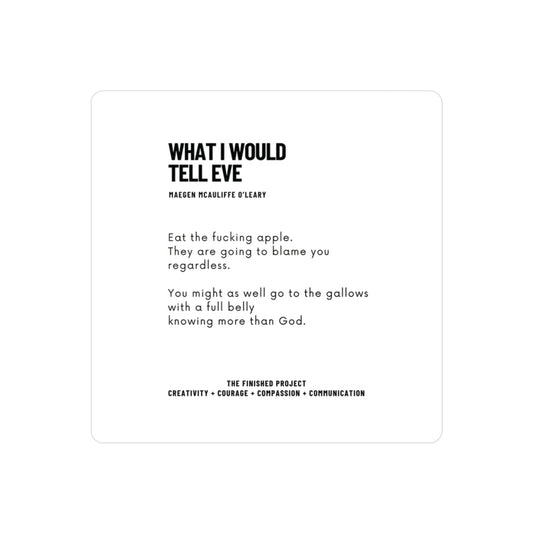 "What I Would Tell Eve" Poetry Decal Sticker, 3x3" Vinyl | The Finished Project