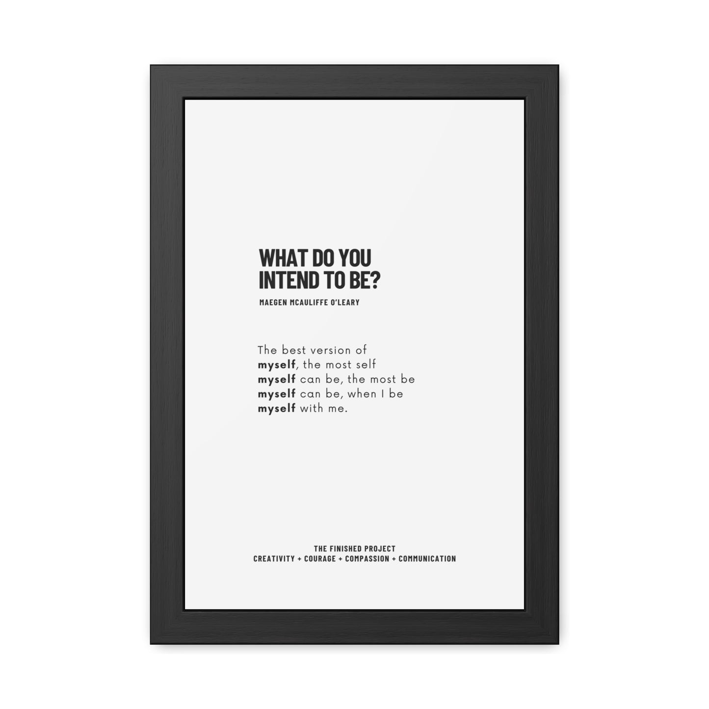 "What Do You Intend to Be?" Framed Poetry Poster - 12x18, Wood Frame | The Finished Project