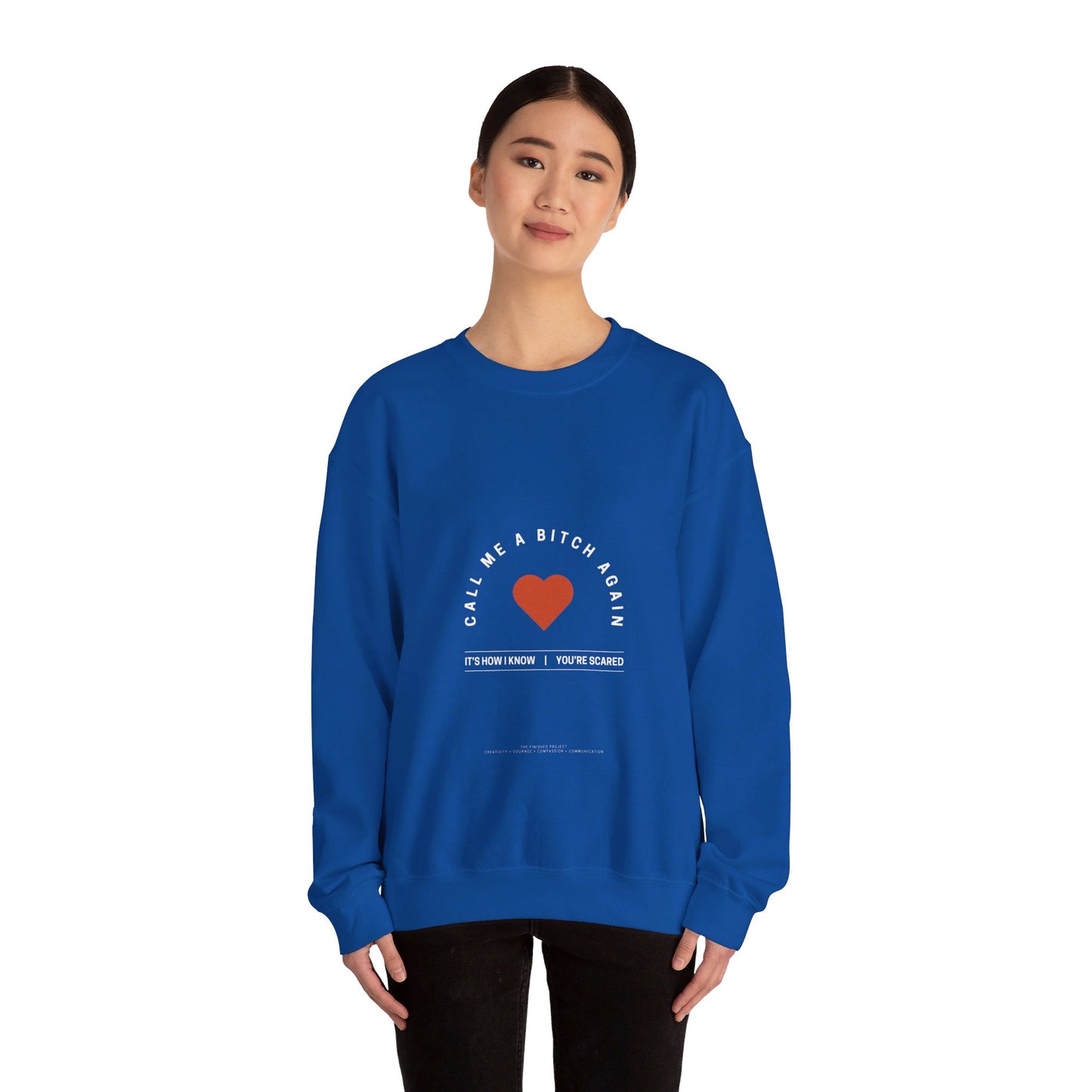 "Call Me a Bitch Again" Crewneck Sweatshirt - Unisex, Sizes S-3XL, Multiple Colors | The Finished Project