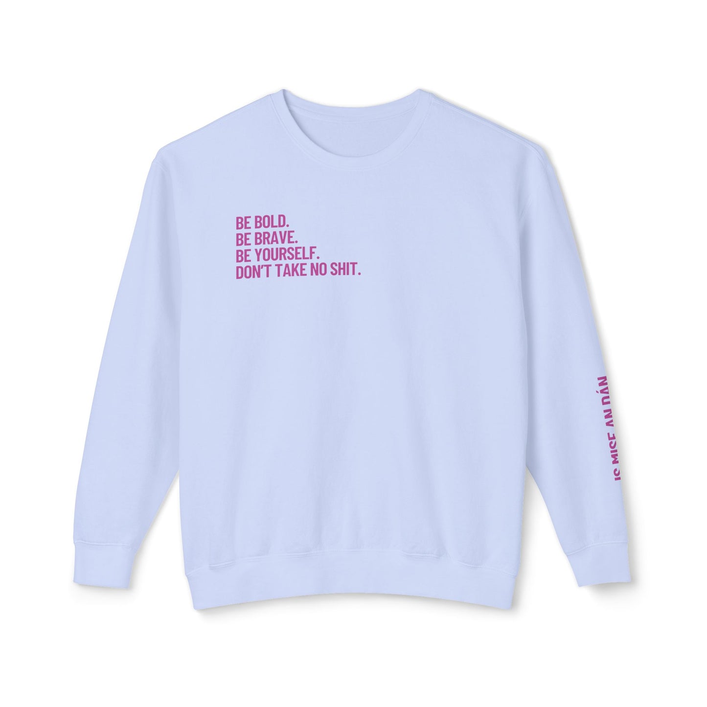 Don’t Take No Shit Unisex Lightweight Crewneck Sweatshirt