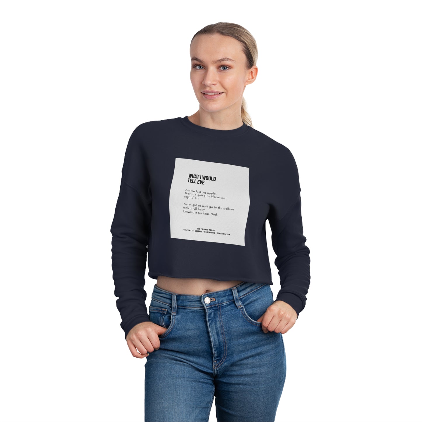 "What I Would Tell Eve" Cropped Crewneck Sweatshirt – Cotton/Poly Blend, Sizes S-XL | The Finished Project