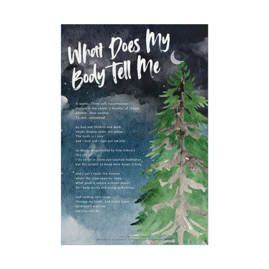 "What Does My Body Tell Me" Poetry Poster - Vertical Matte Art Print, Multiple Sizes | The Finished Project