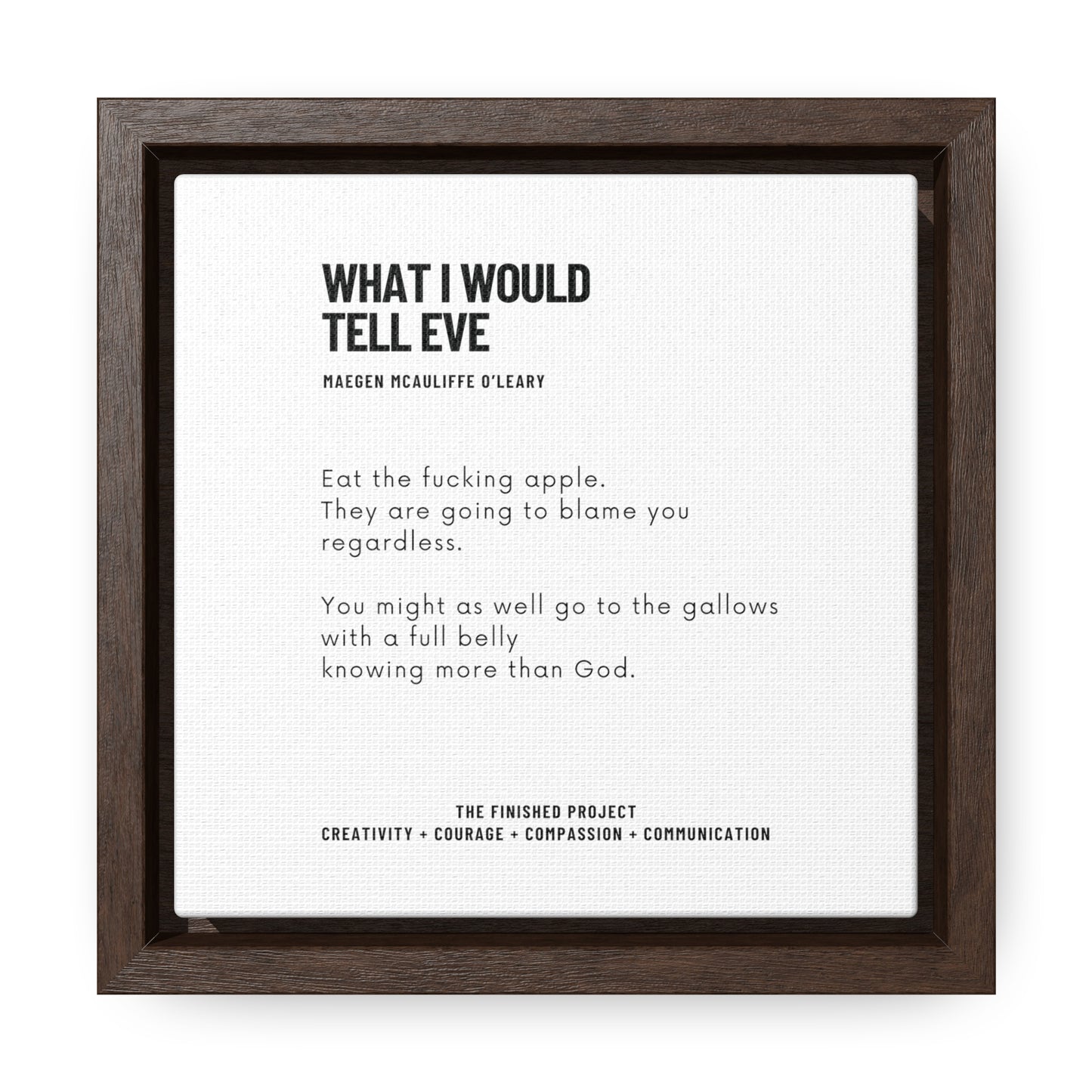 What I Would Tell Eve Framed Gallery Canvas