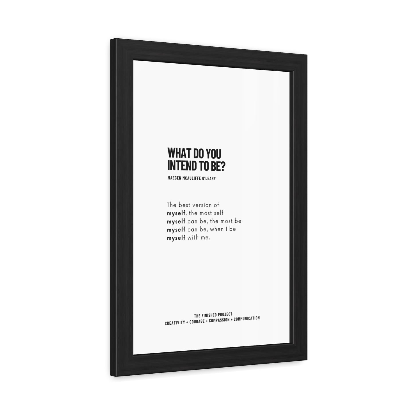 "What Do You Intend to Be?" Framed Poetry Poster - 12x18, Wood Frame | The Finished Project