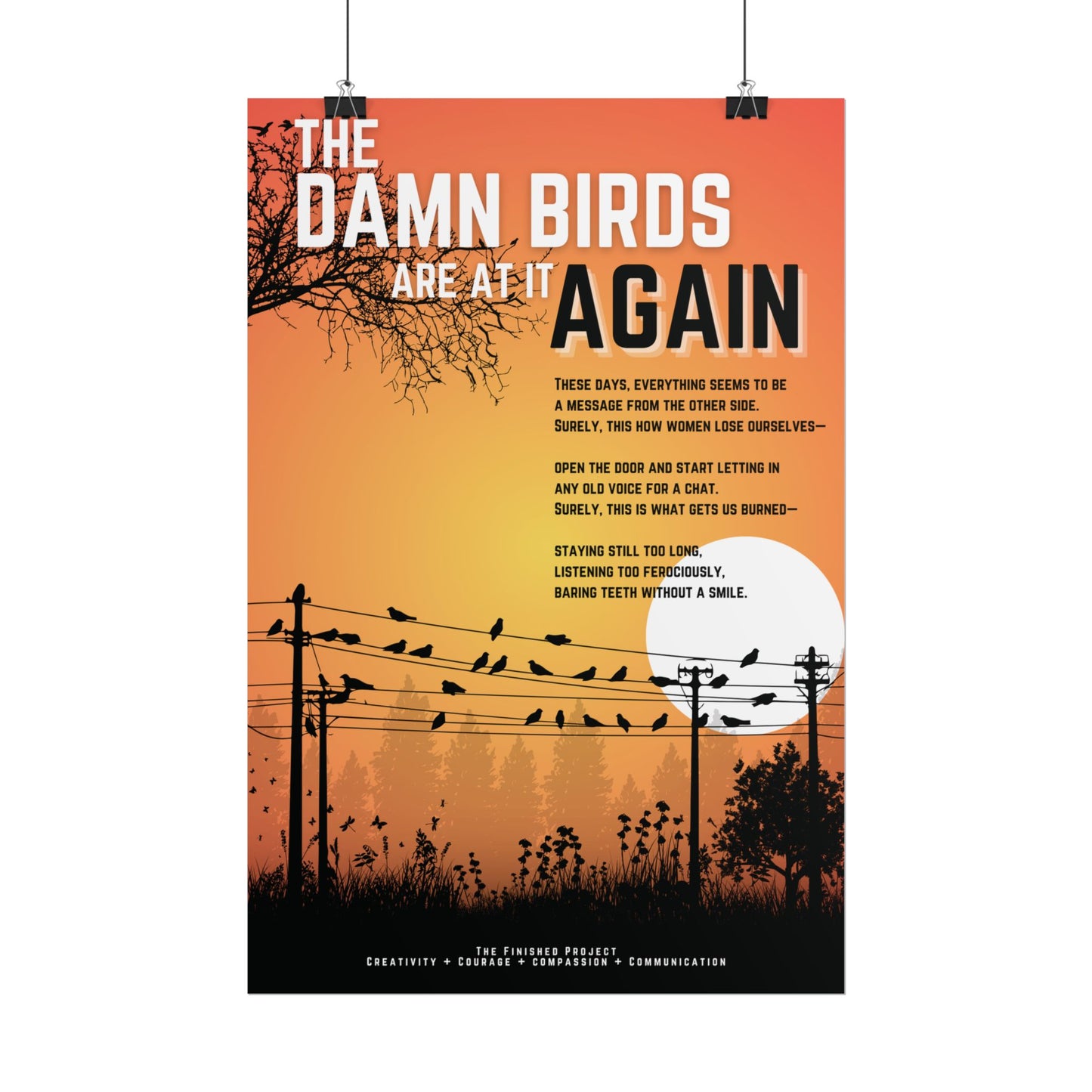 "The Damn Birds Are At It Again" Poetry Poster - Vertical Matte Art Print, 24x36 or 12x18 | The Finished Project