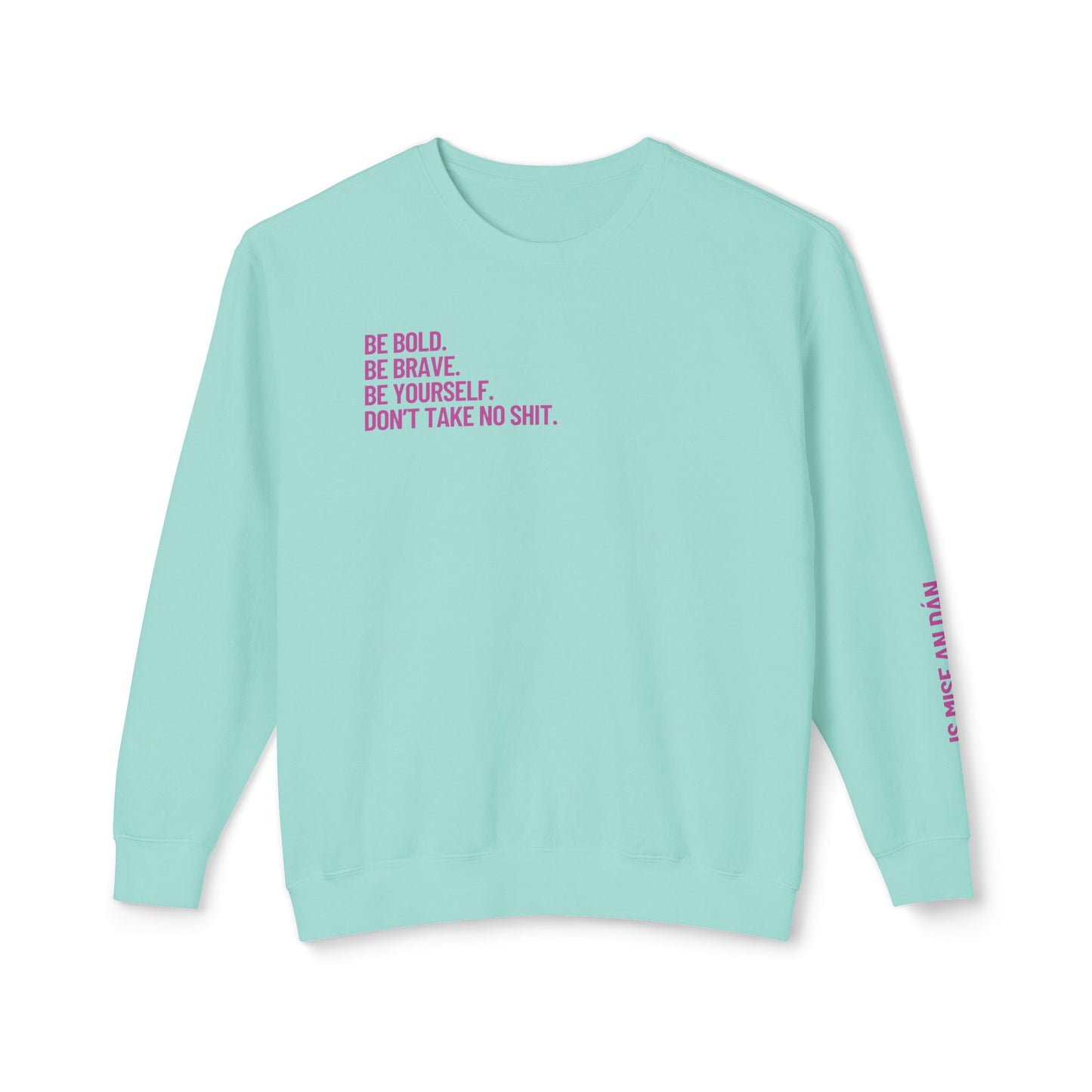 Don’t Take No Shit Unisex Lightweight Crewneck Sweatshirt
