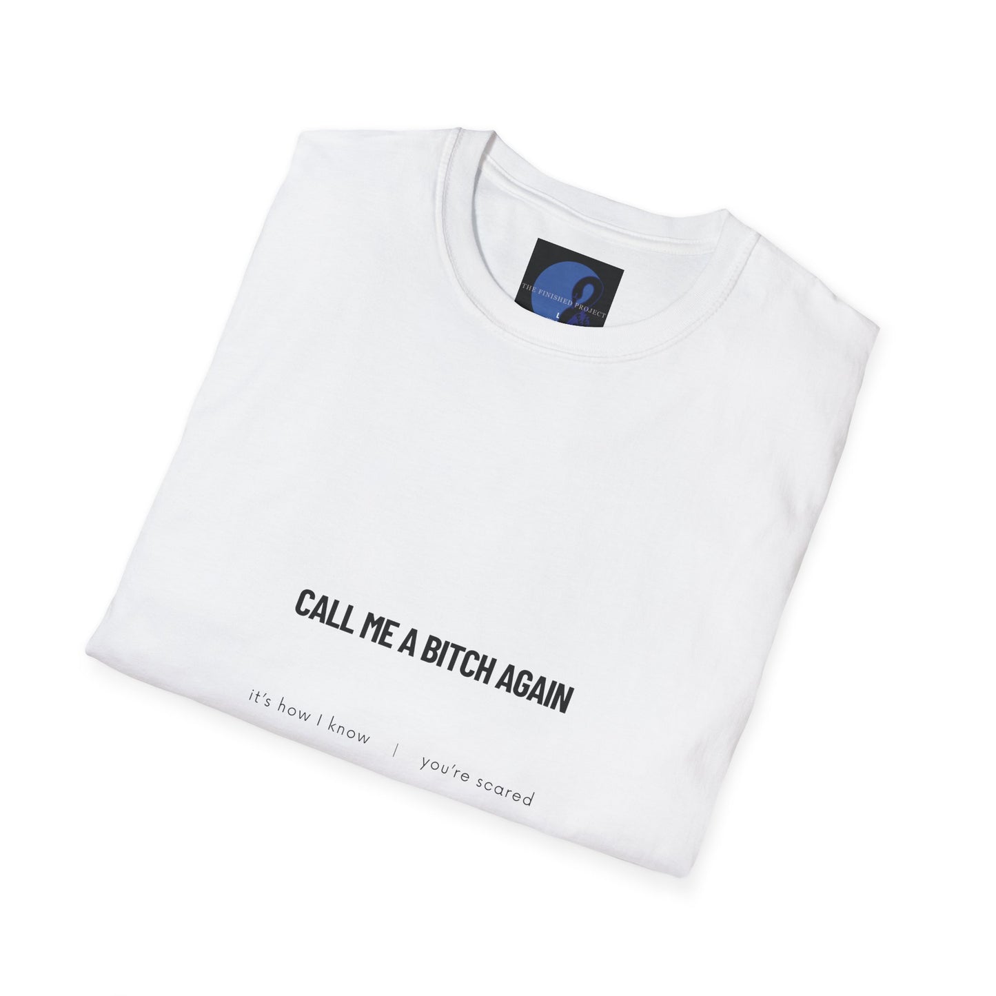 Call Me a Bitch Again Short Sleeve T-Shirt