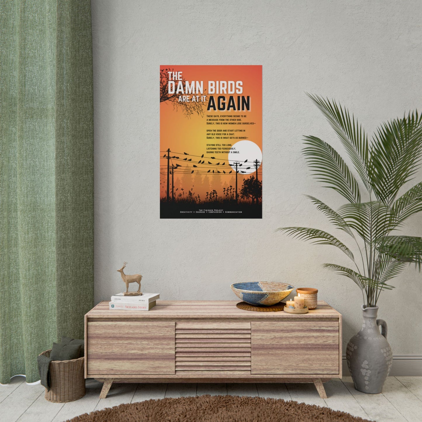 The Damn Birds Are At It Again Poetry + Art Poster