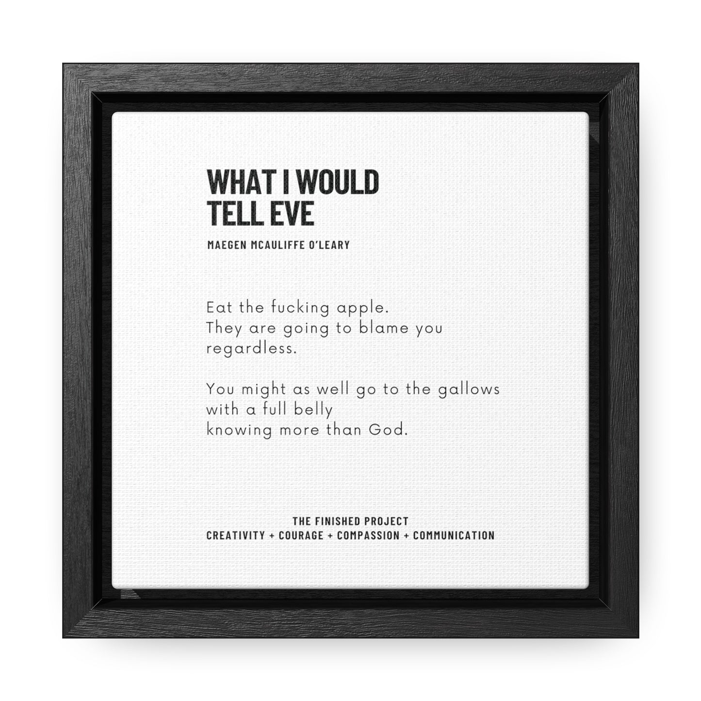 What I Would Tell Eve Framed Gallery Canvas