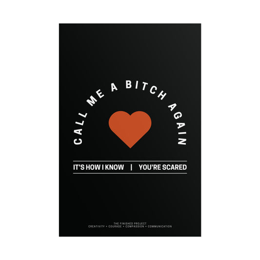 "Call Me a Bitch Again" Poetry Poster - Vertical Matte Art Print, 24x36 or 12x18 | The Finished Project