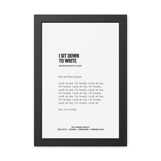 "I Sit Down to Write" Framed Poetry Poster - 12x18, Wood Frame | The Finished Project