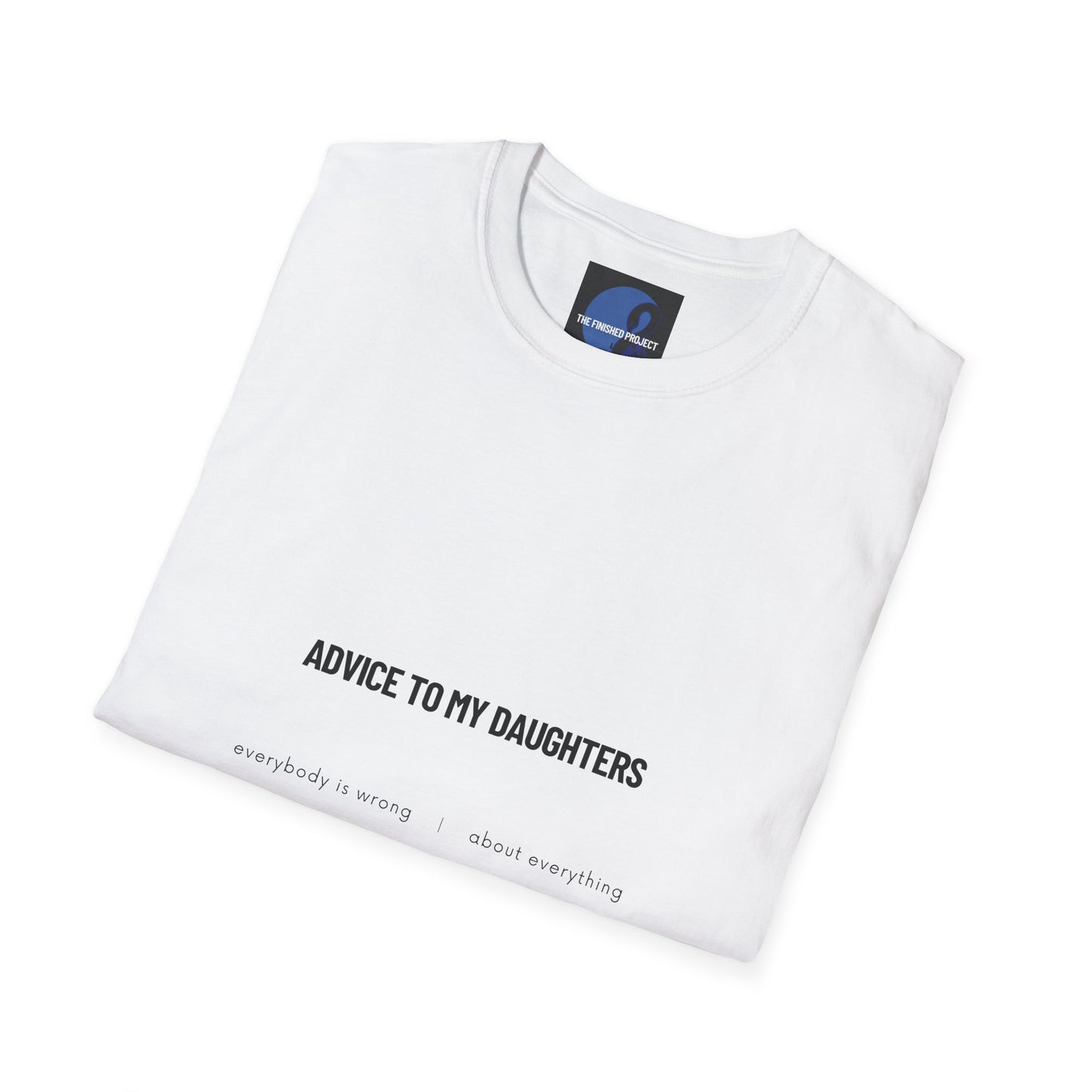 Advice to My Daughters Short Sleeve T-Shirt